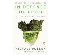 In Defense of Food: An Eater's Manifesto