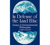 In Defense of Land Ethic: Essays in Environmental Philosophy (SUNY Series in Philosophy)
