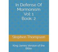 In Defense Of Mormonism: King James Version of the Bible