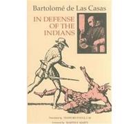 In Defense of the Indians Bartolome De Las Casas, Stafford Poole (Auteur)