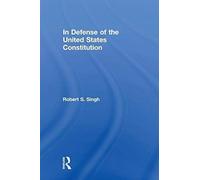 In Defense Of The United States Constitution