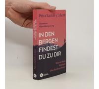In Den Bergen Findest Du Zu Dir