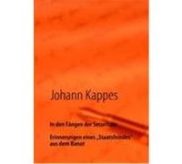 In den Fängen der Securitate Kappes, Johann (Auteur)