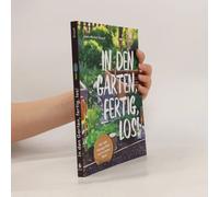 In Den Garten, Fertig, Los!