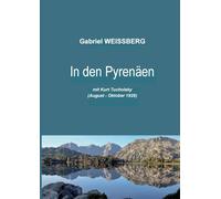 In den Pyrenäen mit Kurt Tucholsky