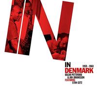 in Denmark 1959-1960 / Oscar Petiford & Jan Johansson Featuring Stan Getz
