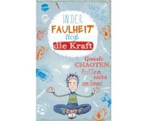 In der Faulheit liegt die Kraft | Jakob Musashi Leonhardt Jakob Musashi Leonhardt (Auteur)