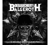 Debauchery Vs Balgeroth – in Der Hölle Spricht Man Deutsch – Edel