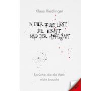 In der Ruhe liegt die Kraft und der Apfelsaft: Sprüche, die die Welt nicht braucht