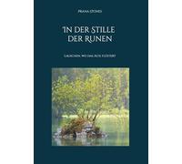 In der Stille der Runen: Lauschen, wo das Alte flüstert