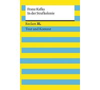 In der Strafkolonie. Textausgabe mit Kommentar und Materialien: Reclam XL - Text und Kontext