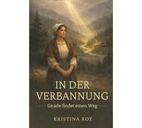 In der Verbannung: Gnade findet einen Weg