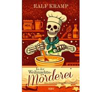 In der Weihnachtsmörderei Böse Geschichten zur Weihnachtszeit - Ralf Kramp - KBV Verlags- & Medien GmbH - ebook (ePub) - Livre