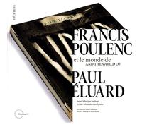 Francis Poulenc et le monde de Paul Eluard Inclus un livret de 124 pages CD