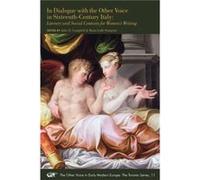 In Dialogue with the Other Voice in Sixteenthce Literary and Social Contexts for Womens Writing by Maria Galli Stampino Maria Galli Stampino (Auteur)