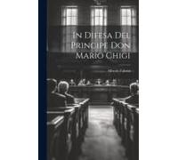 In Difesa Del Principe Don Mario Chigi