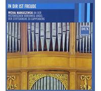 In Dir Ist Freude. Œuvres pour Orgue de Bach, Buxtehude, Pachelbel. Markuszewski.