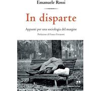 In Disparte. Appunti Per Una Sociologia Del Margine