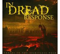 In Dread Response - Embers in The Spiritless Void