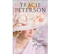 In Dreams Forgotten by Tracie Peterson Inconnu (Auteur)
