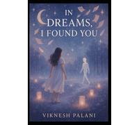 IN DREAMS, I FOUND YOU: Where Love First Learned My Name