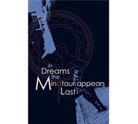 In Dreams the Minotaur Appears Last by Adam Craig Inconnu (Auteur)