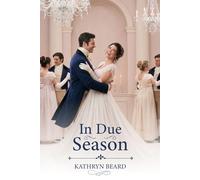 In Due Season: A Pride and Prejudice Continuation