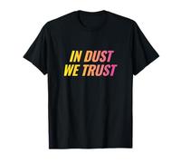 in Dust We Trust Rave Music Festival Party Vibe T-Shirt