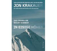 In eisige Höhen: Das Drama am Mount Everest. Mit einer neuen Einführung von Jon Krakauer | Aktualisierte Neuausgabe - dreißig Jahre nach der ... Autor des Weltbestsellers 'In die Wildnis'