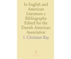 In English and American Literature a Bibliography Edited for the Danish American Association