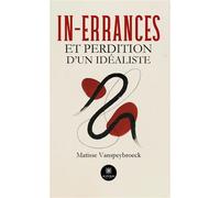 In-errances et perdition d'un idéaliste - Matisse Vanspeybroeck - Le Lys Bleu - broché - Poésie