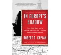 In Europes Shadow by Robert D. Kaplan Inconnu (Auteur)