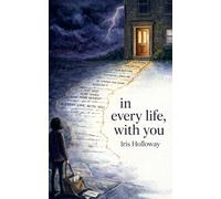 In Every Life, With You: A Haunting Story of Love, Loss, and the Words We Never Said