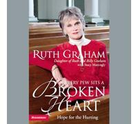 In Every Pew Sits a Broken Heart: Hope for the Hurting