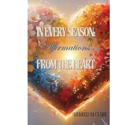 In Every Season: Affirmations From the Heart