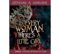 In Every Woman, There's A Little Girl