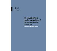 In-évidence de la relation ?: Personnes, réseaux, ressources