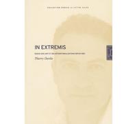 In Extremis: Essais sur l'Art et ses Deterritoralisat