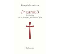In Extremis: Réflexions sur les dernières paroles du Christ