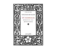 In famiglia. Memorie del monte di Pasta