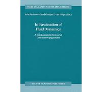 In Fascination of Fluid Dynamics: A Symposium in Honour of Leen van Wijngaarden