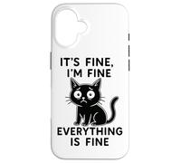 in Fine, Everything is Fine Fun Cat Coque pour iPhone 16