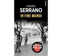 In fine mundi - Andrès Serrano - Points - Poche - Roman