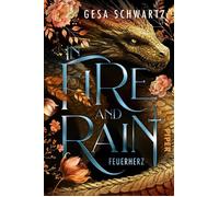 In Fire and Rain - Feuerherz Roman | Dystopie meets Fantasy mit Drachen - Gesa Schwartz - Piper ebooks - ebook (ePub) - Livre