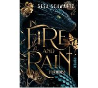 In Fire and Rain - Sturmkuss Roman | Slow Burn-Romantasy mit Dual-POV in einer dystopischen Welt - Gesa Schwartz - Piper ebooks - ebook (ePub) - Livre