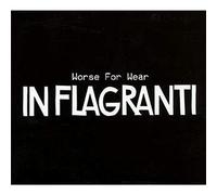 In Flagranti - In Flagranti-Worse for Wear
