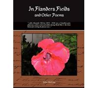 In Flanders Fields And Other Poems