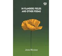 In Flanders Fields And Other Poems (Edition1)