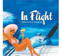 In Flight: Chilled Beats at 30,000 Feet by Various Artists