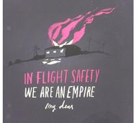 In-Flight Safety - We are an Empire, My Dear [Import]